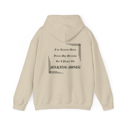 Saying: Hooded Sweatshirt: I've Learnt More From My Mistakes So I Plane On Making More