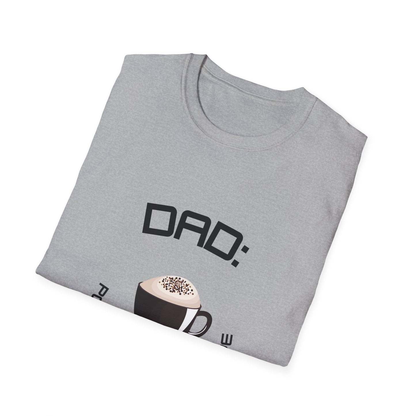 Father's Day T-Shirt: DAD: Powered by Coffee & Love