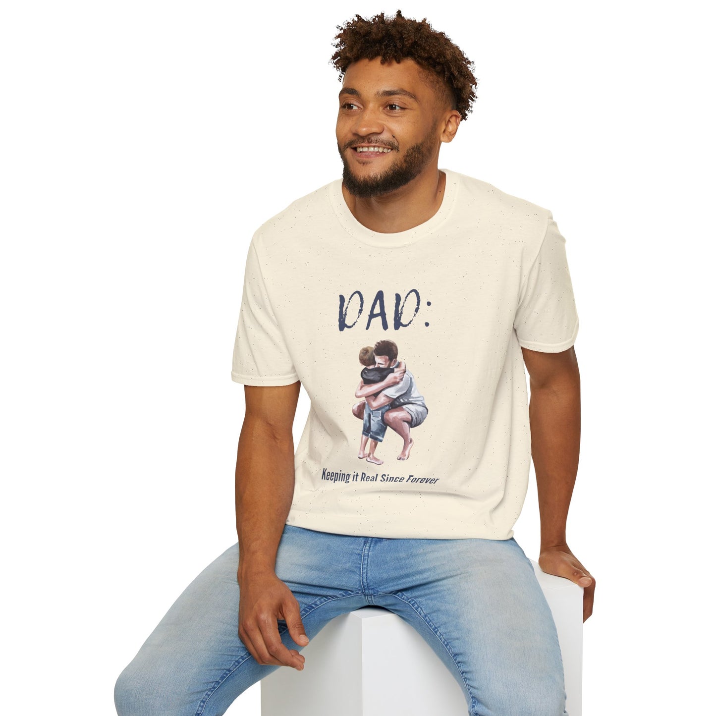 Father's Day  T-Shirt: DAD: Keeping it Real Since Forever