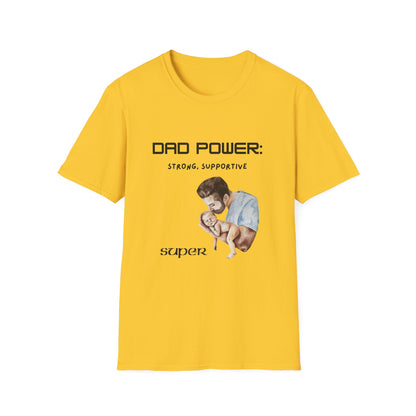 Father's Day T-Shirt: Dad Power: Strong, Supportive, Super