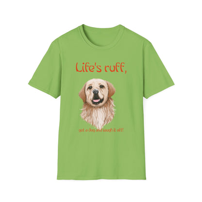 Pet: Life's Ruff, get a dog and laugh it off!