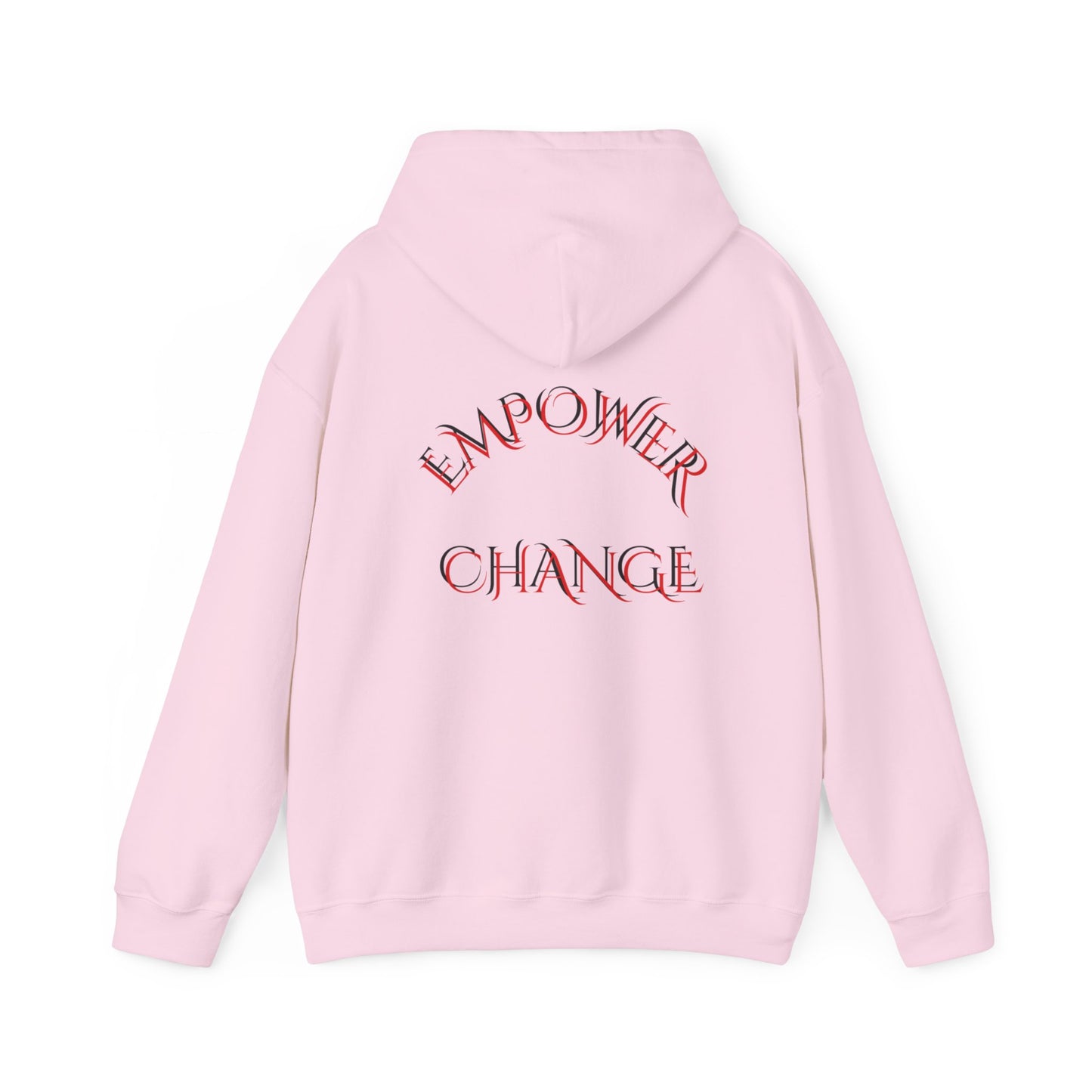 Sayings: Hooded Sweatshirt: Empower Change