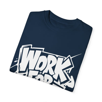 Work for It T-shirt