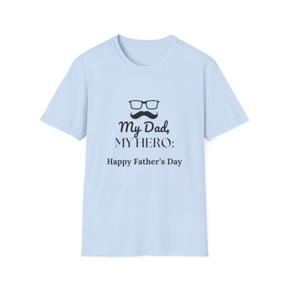 Father's Day T-Shirt: My Dad, My Hero: Happy Father's Day