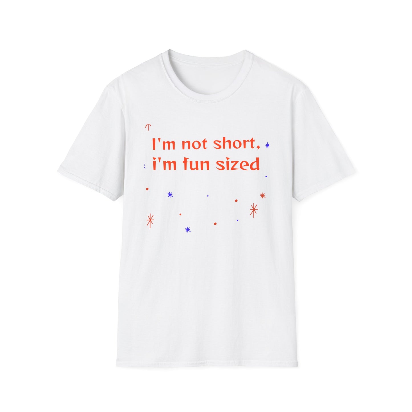 Witty Sayings: I'm not Short, I'm Fun Size