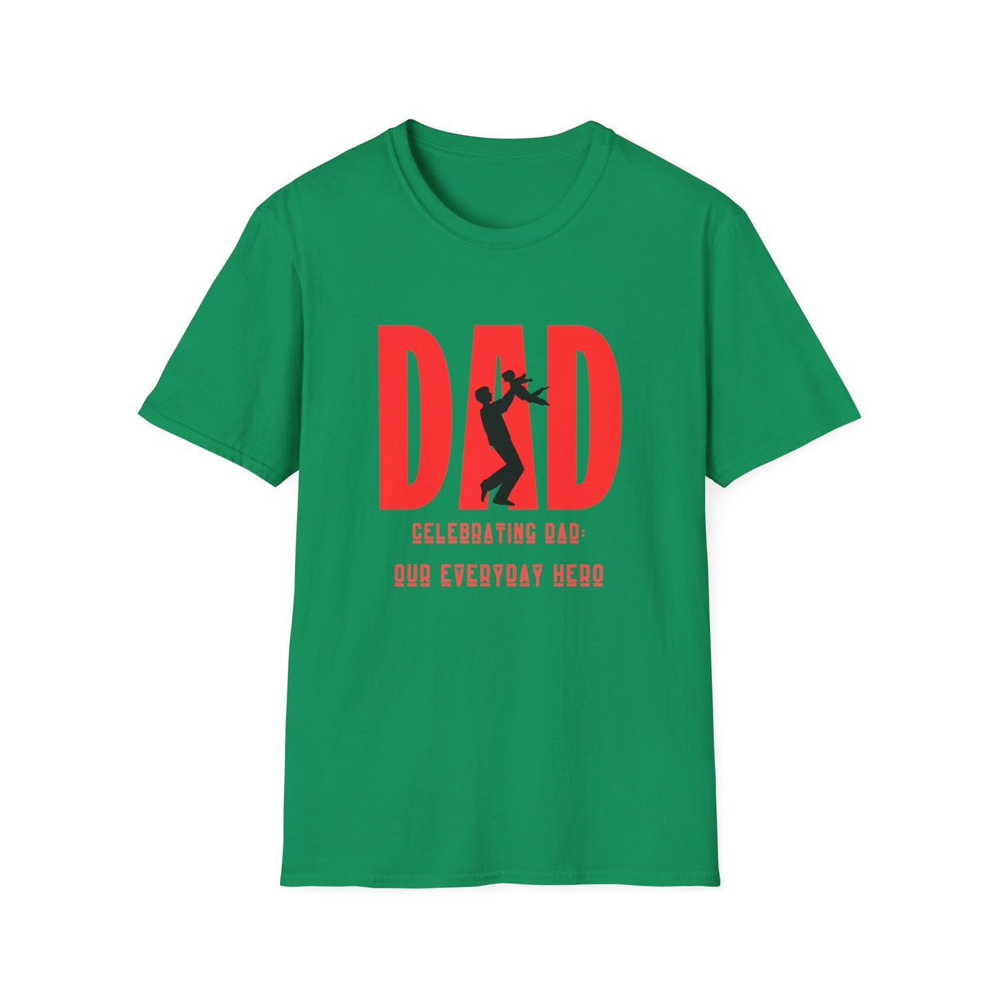 Father's Day T-Shirt: Celebrating DAD: Our Everyday HERO