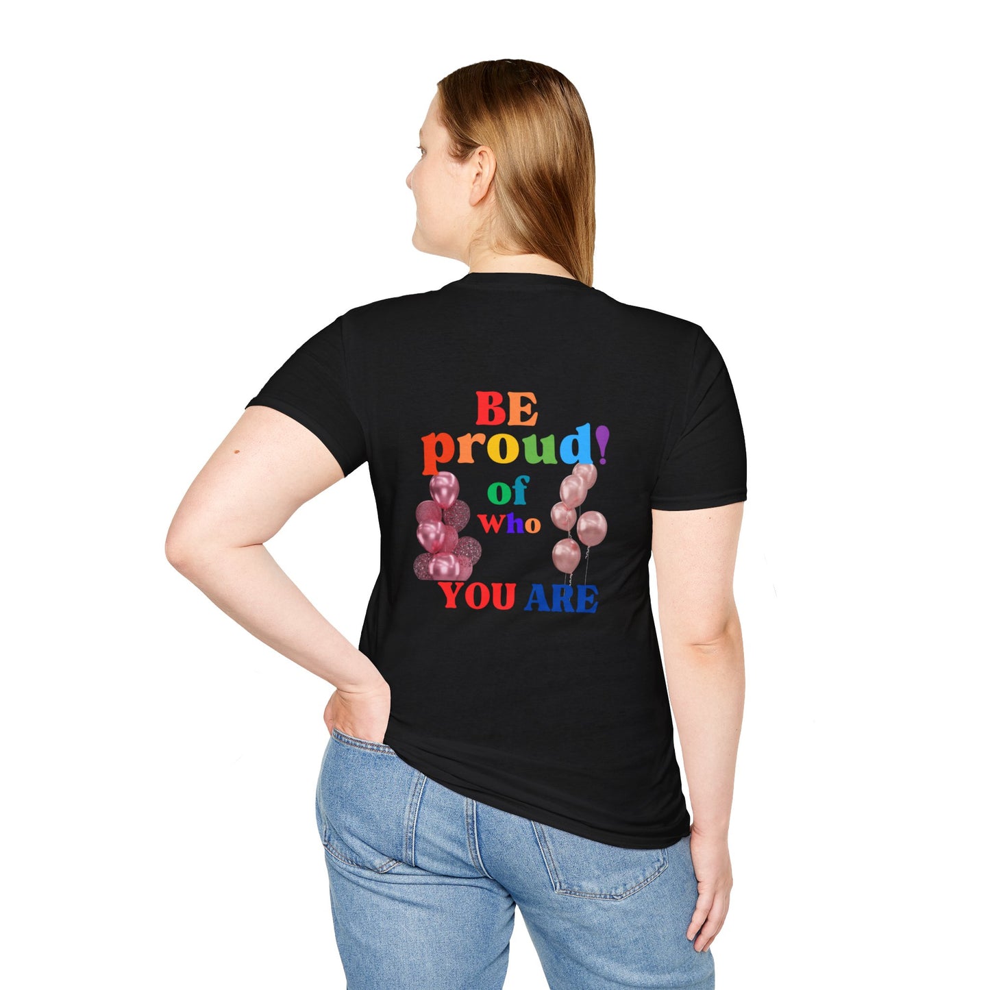 PRIDE Month  T-Shirt: Be Proud of Who You Are