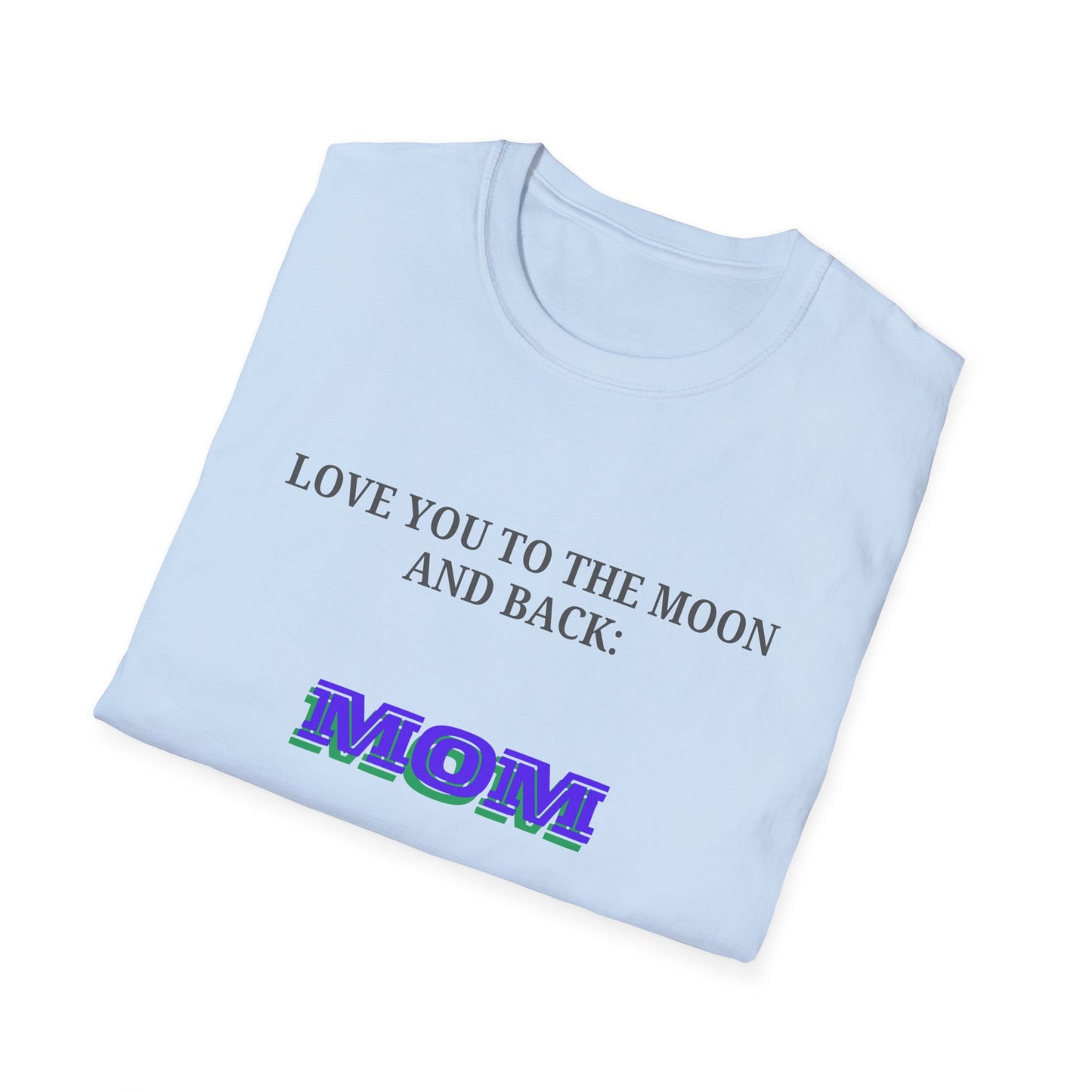 Mother's Day: Love You to the Moon and Back, MOM